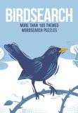 Birdsearch: More Than 100 Wordsearchs for the Bird Lover