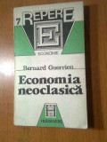Cumpara ieftin Economia neoclasica - Bernard Guerrien (Editura Humanitas, 1993)