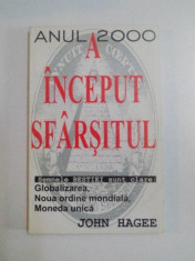 ANUL 2000 , A INCEPUT SFARSITUL , SEMNELE BESTIEI SUNT CLARE - GLOBALIZAREA , NOUA ORDINE MONDIALA , MONEDA UNICA de JOHN HAGEE , 1998 foto