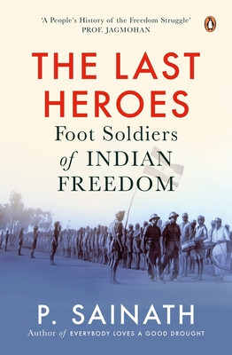 The Last Heroes: Foot Soldiers of Indian Freedom foto