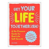 Get Your Life Together