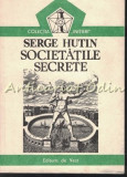 Cumpara ieftin Societatile Secrete - Serge Hutin