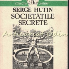 Societatile Secrete - Serge Hutin