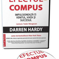 Efectul compus (audiobook) - Darren Hardy - Act și Politon