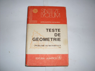 Teste De Geometrie Probleme De Matematica Vol.2 - Catalin-petru Nicolescu ,552286 foto