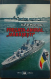 FREGATA AMIRAL MARASESTI - MARIAN MOSNEAGU