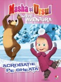 Cumpara ieftin Masha și Ursul. &Icirc;ncepe aventura. Acrobație pe gheață