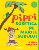 Pippi Șosețica pe Mările Sudului (Vol. 3) - HC - Hardcover - Astrid Lindgren - Arthur