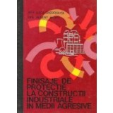 Finisaje de protectie la constructii industriale in medii agresive