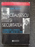 CEAUSESCU SI SECURITATEA - Dennis Deletant