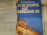 20 de stiinte ale secolului XX de Daniel Cocoru