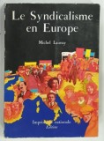 LE SYNDICALISME EN EUROPE par MICHEL LAUNAY , 1990