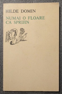 Hilde Domin - Numai o floare ca sprijin (1978) foto