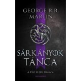 S&aacute;rk&aacute;nyok t&aacute;nca - A tűz &eacute;s j&eacute;g dala V. - George R. R. Martin