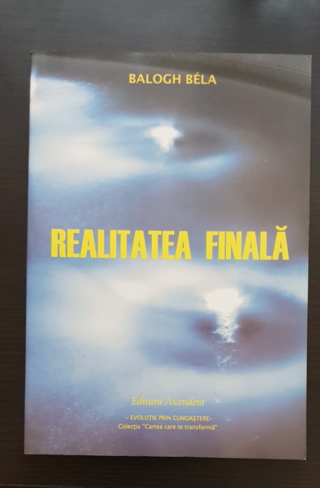 Realitatea finală - Balogh Bela