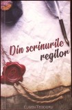 Din Scrinurile Regilor - Eugen Teodoru, Paul Editions, 2019, Roman, Beletristica