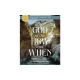 The God of the How and When Study Guide Plus Streaming Video