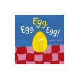 Egg, Egg, Egg