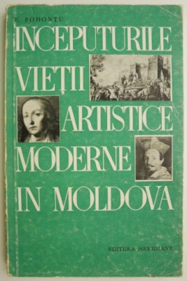 Inceputurile vietii artistice moderne in Moldova &amp;ndash; E. Pohontu foto