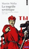 La tragedie sovietique Histoire du socialisme en Russie 1917-1991 / Martin Malia 700p