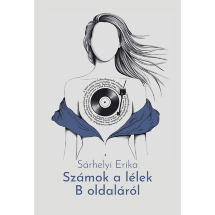 Sz&aacute;mok a l&eacute;lek B oldal&aacute;r&oacute;l - S&aacute;rhelyi Erika