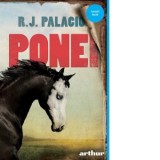 Ponei - Iulia Arsintescu, R. J. Palacio