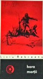 Liviu Rebreanu - Hora mortii