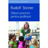 Sfaturi practice pentru profesori - Rudolf Steiner