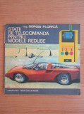 Sergiu Florica - Statii de telecomanda pentru modele reduse
