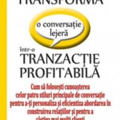 Transforma O Conversatie Lejera IntR-O Tranzactie Profitabila - Don Gabor