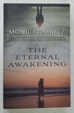 THEW ETERNAL AWAKENING by MONICA RAMIREZ , 2025 * TEXT IN LIMBA ENGLEZA