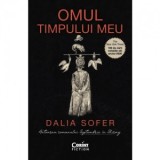 Omul timpului meu - Mihnea Gafita, Dalia Sofer