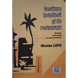 Nicolae Lupu - Gestiune hoteliera si de restaurant (Editia: 2004)