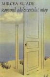 Mircea Eliade - Romanul adolescentului miop
