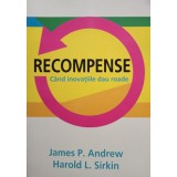 James P. Andrew - Recompense - Cand inovatiile dau roade (Editia: 2011)