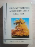 Helmut Hark - Forța de vindecare a arborelui vieții