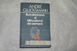 Bucatareasa si mancatorul de oameni - Andre Glucksmann - 1991