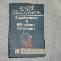 Bucatareasa si mancatorul de oameni - Andre Glucksmann - 1991