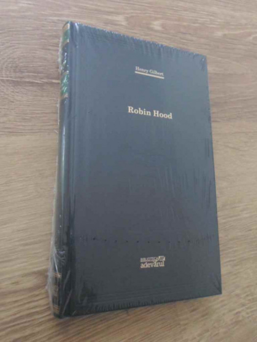 ROBIN HOOD-HENRY GILBERT