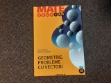 Geometrie. Probleme cu vectori Clasa a IX-a Dan Branzei, Adrian Zanoschi 2004