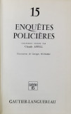 15 ENQUETES POLICIERES , collection dirigee par CLAUDE APPELL , 1969