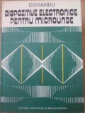 Dispozitive Electronice Microunde D.D. Sandu, Editura Stiintifica 1982, Romana, 430 pagini, Hardcover, Tehnica Constructii