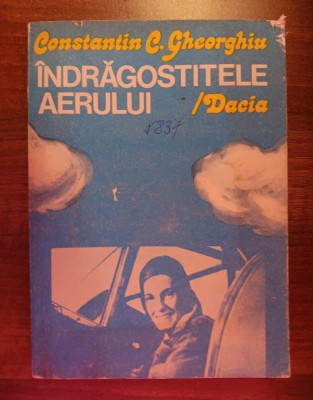 myh 38s - Constantin C Gheorghe - Indragostitele aerului - ed 1984 foto