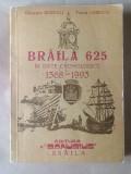 Gheorghe Gorincu; Florica Gorincu - Brăila 625 &icirc;n date cronologice 1368-1993 (1993)