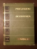 Georg Wilhelm Friedrich Hegel - Prelegeri de estetică vol. I (trad. D. D. Roșca; 1966)