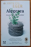 Alegerea - Edith Eva Eger