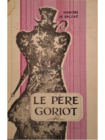 Balzac - Le pere Goriot