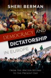 Democracy and Dictatorship in Europe | Sheri Berman, Oxford University Press Inc