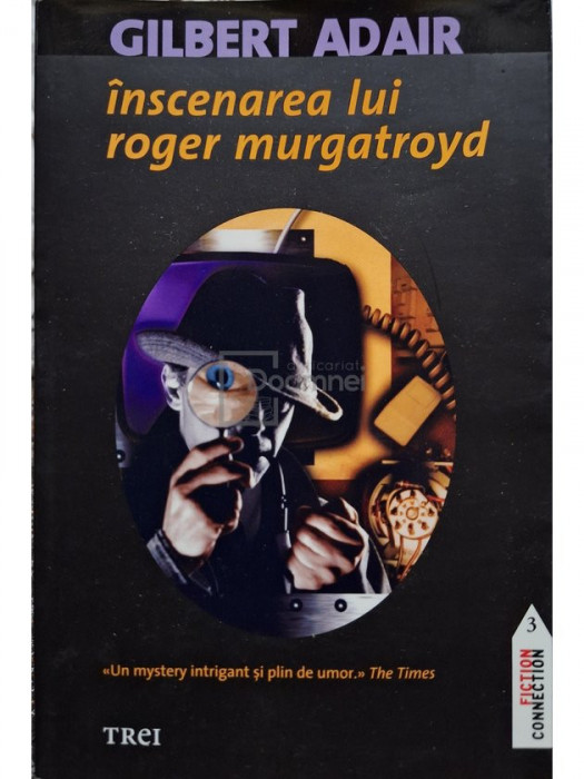 Gilbert Adair - Inscenarea lui Roger Murgatroyd (editia 2010)