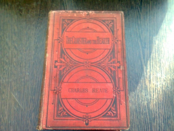 THE CLOISTER AND THE HEARTH - CHARLES READE